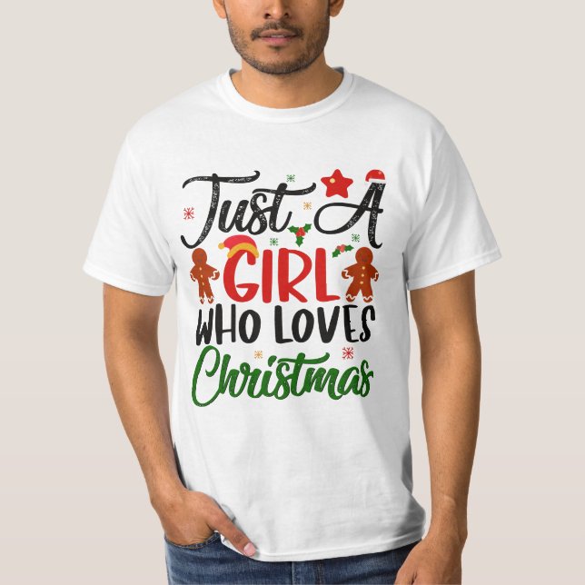 Just A Girl Who Loves Christmas T-Shirt (Front)