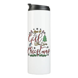 Just A Girl Who Loves Christmas Thermal Tumbler