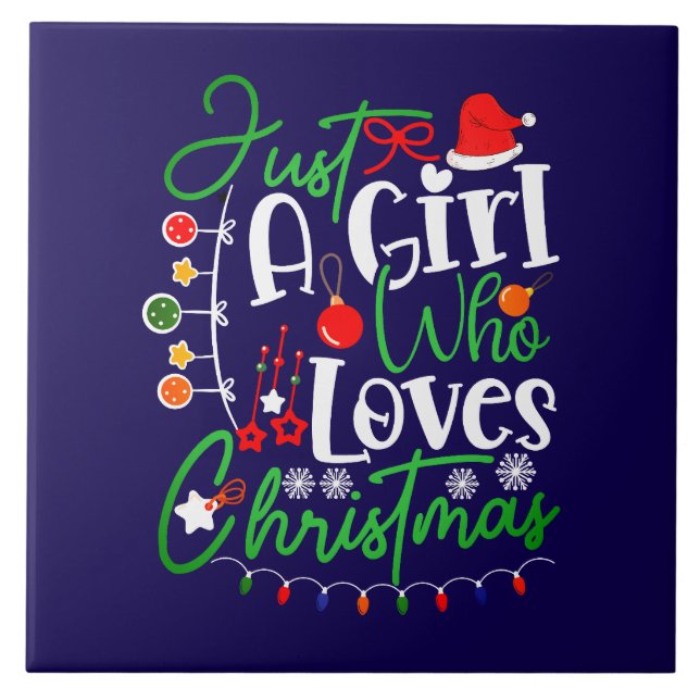 Just A Girl Who Loves Christmas Tile (Front)