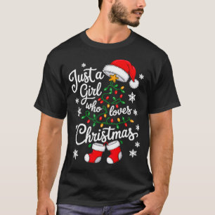 Just A Girl Who Loves Christmas Tree Xmas  T-Shirt