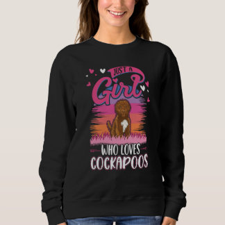 Just a girl who loves Cockapoos Sweatshirt