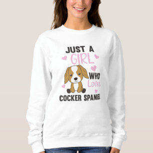Just A Girl Who Loves Cocker Spaniel Kawaii Dog Sweatshirt