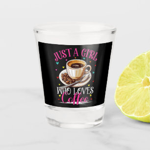 Just A Girl Who Loves Coffee Shot Glass