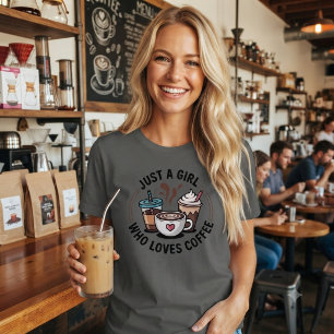 Just a girl who loves coffee T-Shirt
