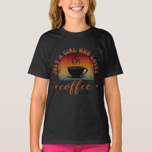 JUST A GIRL WHO LOVES COFFEE  T-Shirt