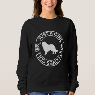 Just A Girl Who Loves Collies For Women Puppy Dog Sweatshirt