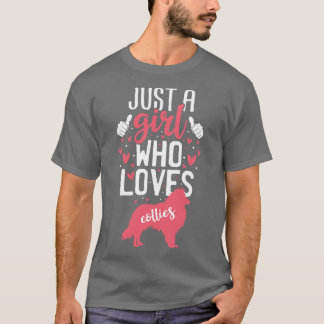 Just a Girl Who Loves Collies T-Shirt