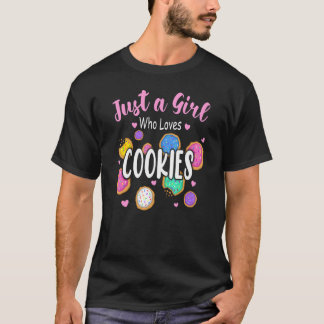 Just A Girl Who Loves Cookies Sweets   Girls Kids  T-Shirt