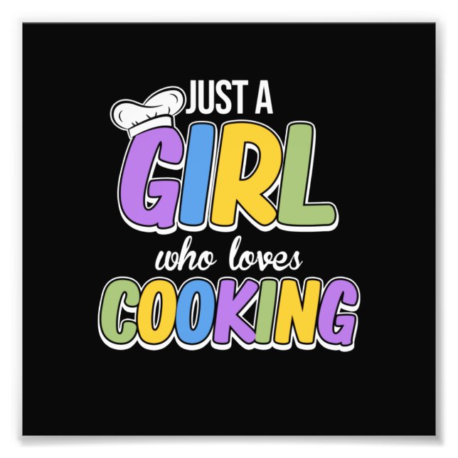 Just A Girl Who Loves Cooking Cook Chef Kitchen Photo Print (Front)