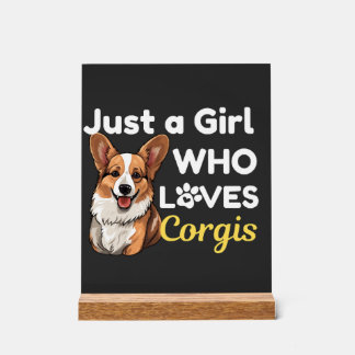 Just a Girl Who Loves Corgis Acrylic Sign