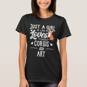 Just A Girl Who Loves Corgis And Art Women T-Shirt