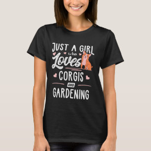 Just A Girl Who Loves Corgis And Gardening Women T-Shirt