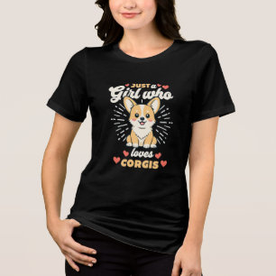 Just a Girl Who Loves Corgis Cute Dog Lover Gift  Tri-Blend Shirt