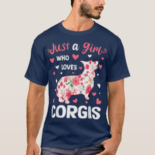 Just A Girl Who Loves Corgis Dog Lover T-Shirt Cop