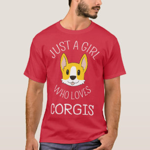 Just A Girl Who Loves Corgis I T-Shirt