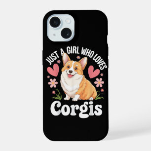 Just a girl who loves Corgis iPhone 15 Case