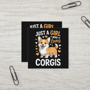 Just A Girl Who Loves Corgis Square Business Card