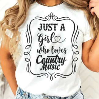 Just A Girl Who Loves Country Music T-Shirt