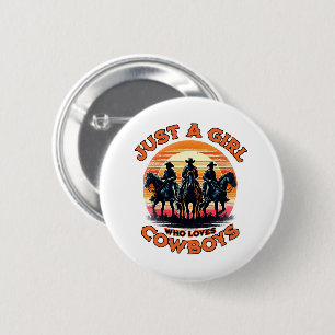 Just a girl who loves cowboys 6 cm round badge
