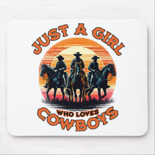 Just a girl who loves cowboys mouse pad