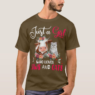 Just a Girl Who Loves Cows and Cats Farmer Farm Fl T-Shirt