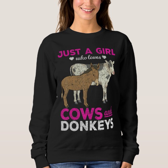 Just A Girl Who Loves Cows And Donkeys Farm Animal Sweatshirt (Front)