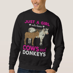 Just A Girl Who Loves Cows And Donkeys Farm Animal Sweatshirt