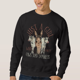Just A Girl Who Loves Cows And Donkeys Farm Animal Sweatshirt