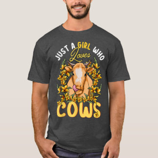 Just A Girl Who Loves Cows Farmers Butcher Floral  T-Shirt