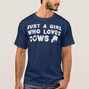 Just a Girl Who Loves Cows Funny Farm Farmer  T-Shirt
