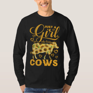 Just A Girl Who Loves Cows Sunflower Farm T-Shirt