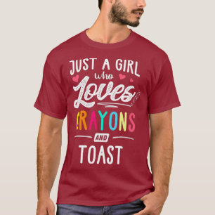 Just A Girl Who Loves Crayons And Toast Kids T-Shirt