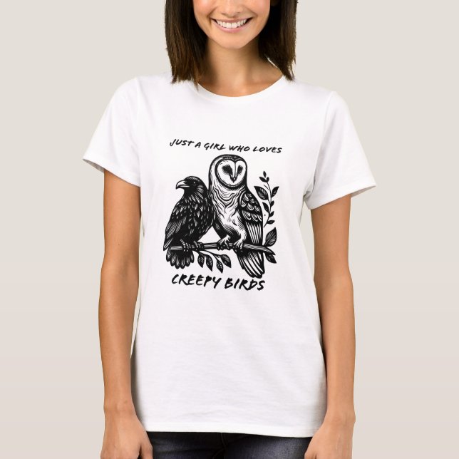 Just A Girl Who Loves Creepy Birds Barn Owl T-Shirt (Front)