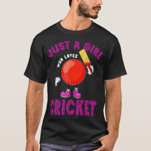 Just A Girl Who Loves Cricket Funny Cricket Sport T-Shirt