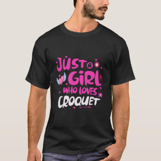 Just A Girl Who Loves Croquet T-Shirt