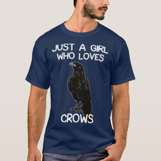 Just A Girl Who Loves Crows 1 T-Shirt