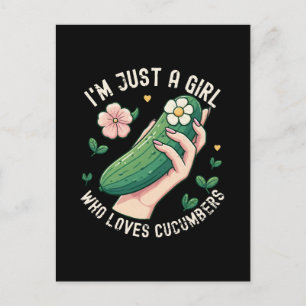 Just A Girl Who Loves Cucumbers - Funny Vegetarian Postcard