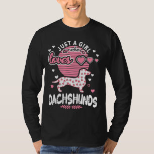 Just A Girl Who Loves Dachshund Funny Dachshund T-Shirt