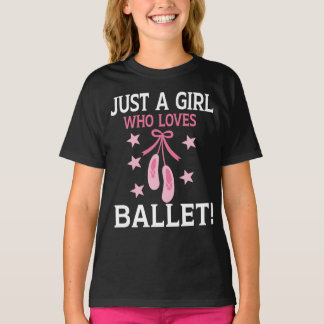 Just A Girl Who Loves Dance Ballet T-Shirt