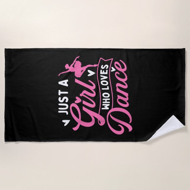 Just A Girl Who Loves Dance - Dancer Dancing Lover Beach Towel (Front)