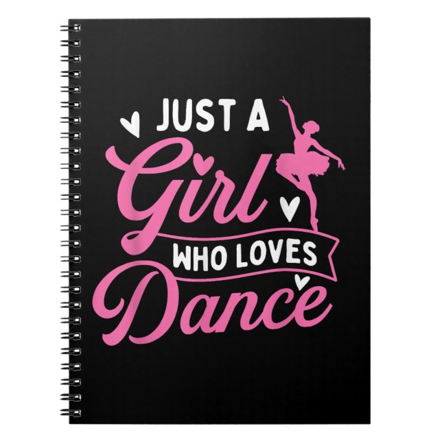 Just A Girl Who Loves Dance - Dancer Dancing Lover Notebook (Front)