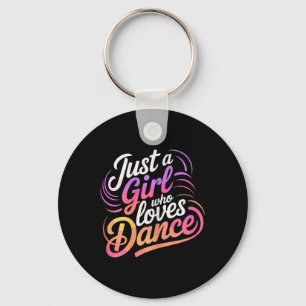 Just A Girl Who Loves Dance Dancing 1 Key Ring