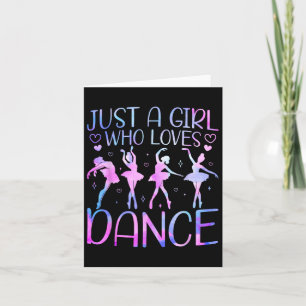 Just A Girl Who Loves Dance Lover Girl Dancing  Card