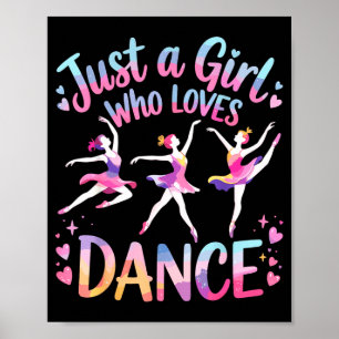 Just A Girl Who Loves Dance  Poster