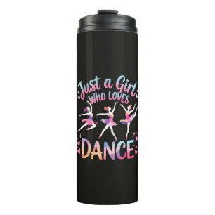 Just a Girl Who Loves Dance Thermal Tumbler