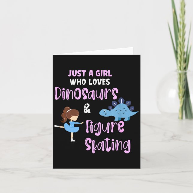 Just A Girl Who Loves Dinosaurs And Figure Skating Card (Front)