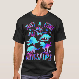 Just a Girl Who Loves Dinosaurs - Dinosaur Theme T T-Shirt