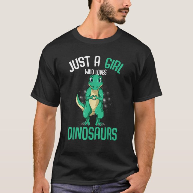 Just A Girl Who Loves Dinosaurs T Rex Dino Girls K T-Shirt (Front)