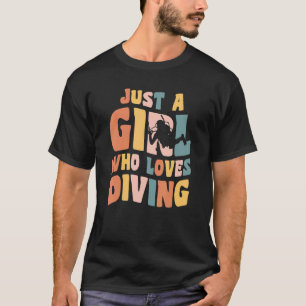 Just A Girl Who Loves Diving Apparel Dive Scuba Di T-Shirt