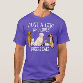 Just A Girl Who Loves Dogs And Cats Gift For Cat D T-Shirt
